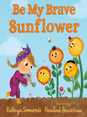 cover image of Be My Brave Sunflower